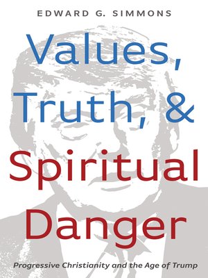 cover image of Values, Truth, and Spiritual Danger